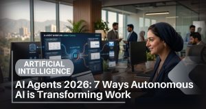 AI Agents 2026: 7 Ways Autonomous AI is Transforming Work AI Agents 2026: 7 Ways Autonomous AI is Transforming Work