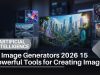 AI Image Generators 2026: 15 Powerful Tools for Creating Images AI Image Generators 2026: 15 Powerful Tools for Creating Images
