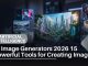 AI Image Generators 2026: 15 Powerful Tools for Creating Images AI Image Generators 2026: 15 Powerful Tools for Creating Images