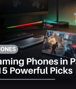 Best Gaming Phones in Pakistan 2026 15 Powerful Picks