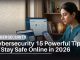 Cybersecurity: 15 Powerful Tips to Stay Safe Online in 2026 Cybersecurity 15 Powerful Tips to Stay Safe Online in 2026