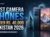 Best Camera Phone Under 40000 Pakistan 2026: 10 Top Picks Best Camera Phone Under 40000