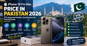 iPhone 18 Pro Max Price in Pakistan 2026: PTA Approved Models, Specifications & Buying Guide iPhone 18 Pro Max Price in Pakistan 2026 PTA Approved